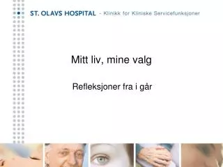 mitt liv mine valg