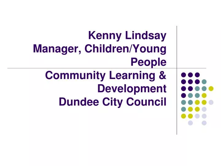 kenny lindsay manager children young people community learning development dundee city council