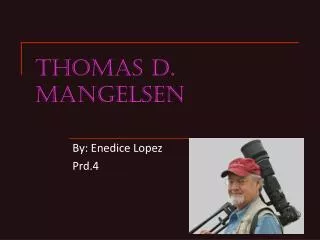 Thomas D. Mangelsen