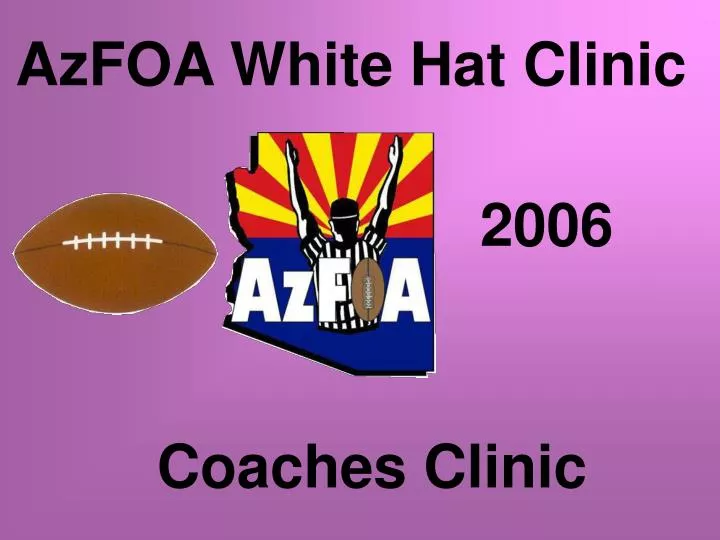azfoa white hat clinic