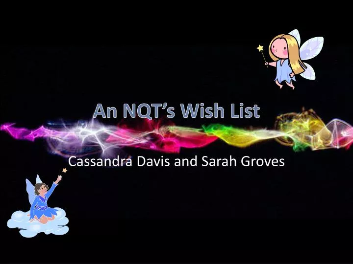 an nqt s wish list