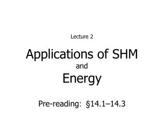 Applications of SHM and Energy