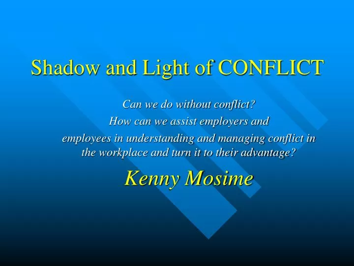 shadow and light of conflict