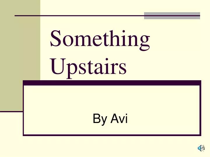 something upstairs