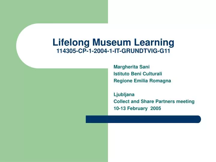 lifelong museum learning 114305 cp 1 2004 1 it grundtvig g11