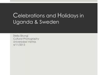 C elebrations and H olidays in Uganda &amp; Sweden