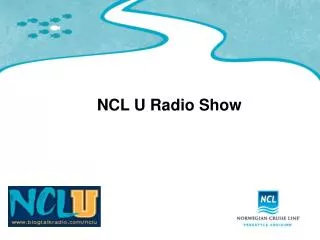 NCL U Radio Show