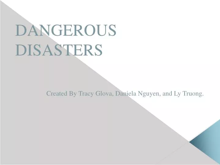 dangerous disasters