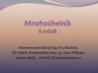 mnoho heln k 5 ro n k