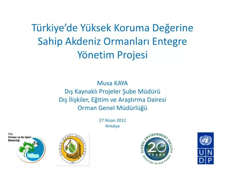 t rkiye de y ksek koruma de erine sahip akdeniz ormanlar entegre y netim projesi