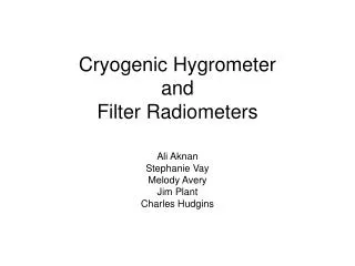 Cryogenic Hygrometer and Filter Radiometers