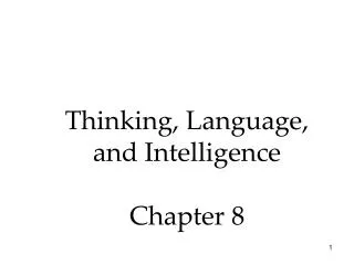Thinking, Language, and Intelligence Chapter 8