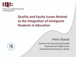 Quality and Equity Issues Related to the Integration of Immigrant Students in Education