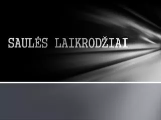 saul s laikrod iai
