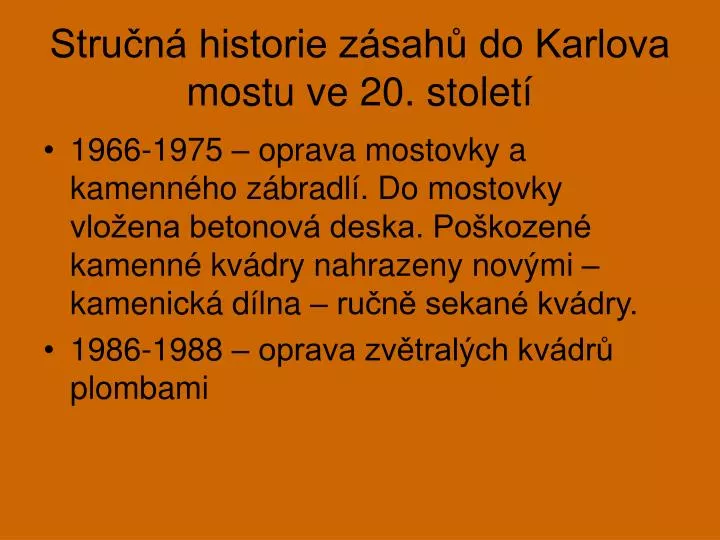 stru n historie z sah do karlova mostu ve 20 stolet