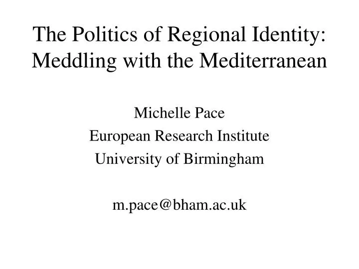 the politics of regional identity meddling with the mediterranean