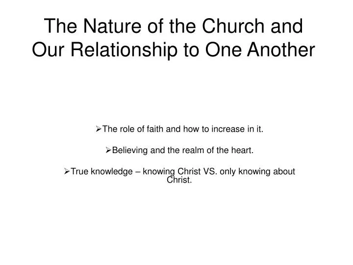 the nature of the church and our relationship to one another