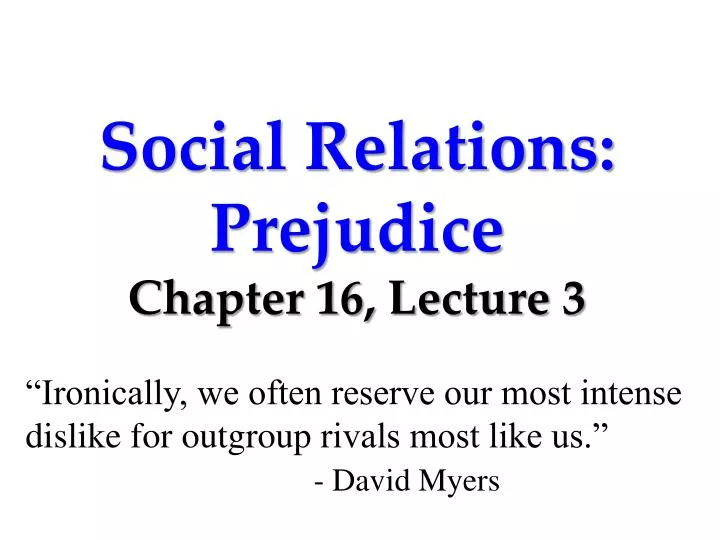 social relations prejudice chapter 16 lecture 3