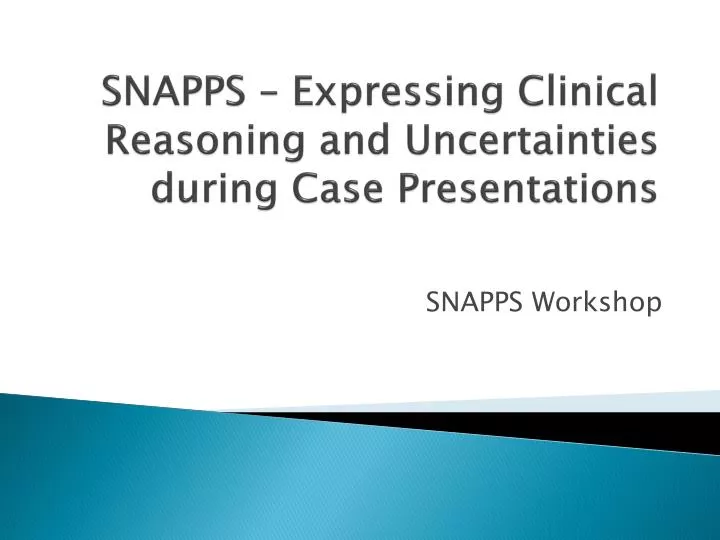 snapps expressing clinical reasoning and uncertainties during case presentations