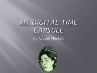 MY DIGITAL TIME Capsule