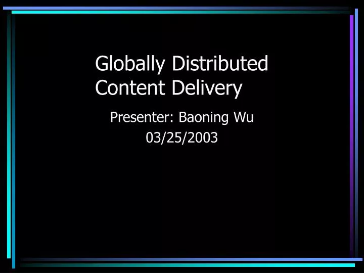 globally distributed content delivery