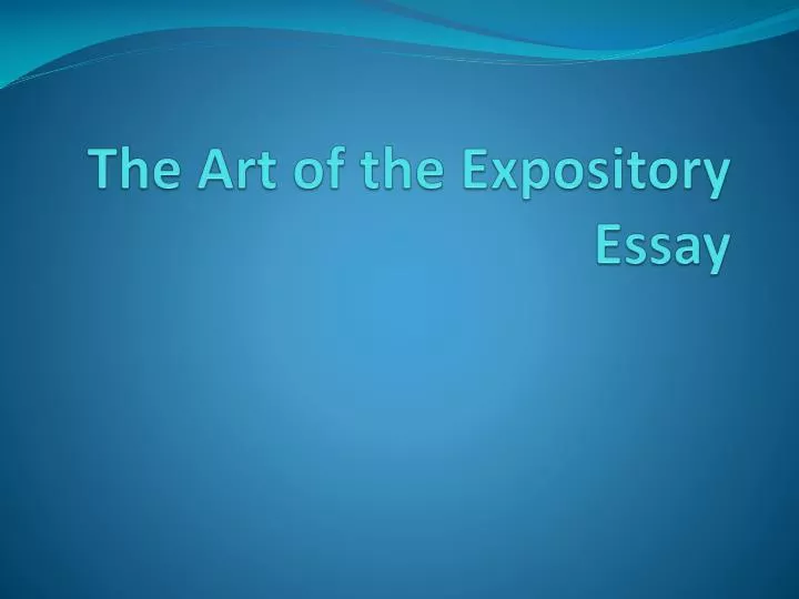 the art of the expository essay