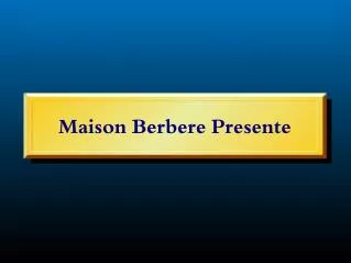 Maison Berbere Presente