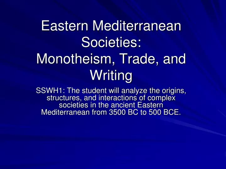 eastern mediterranean societies monotheism trade and writing