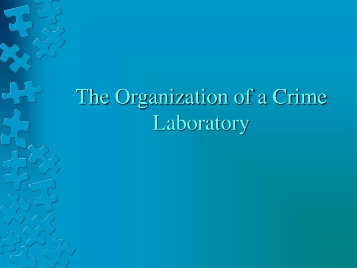 the organization of a crime laboratory