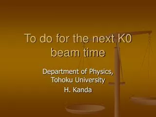 To do for the next K0 beam time