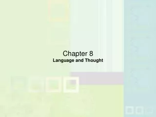 Chapter 8 Language and Thought