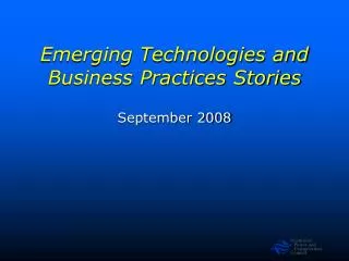 Emerging Technologies and Business Practices Stories