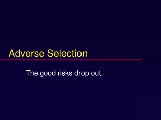 Adverse Selection