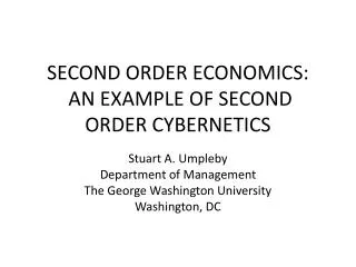 SECOND ORDER ECONOMICS: AN EXAMPLE OF SECOND ORDER CYBERNETICS