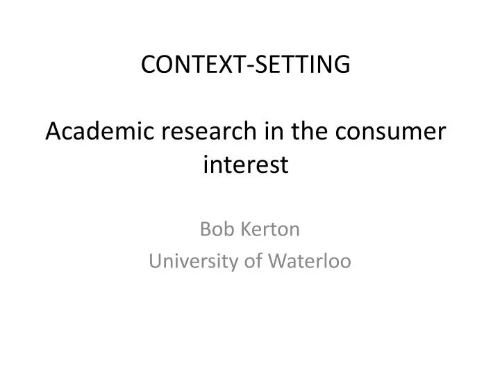 context setting academic research in the consumer interest