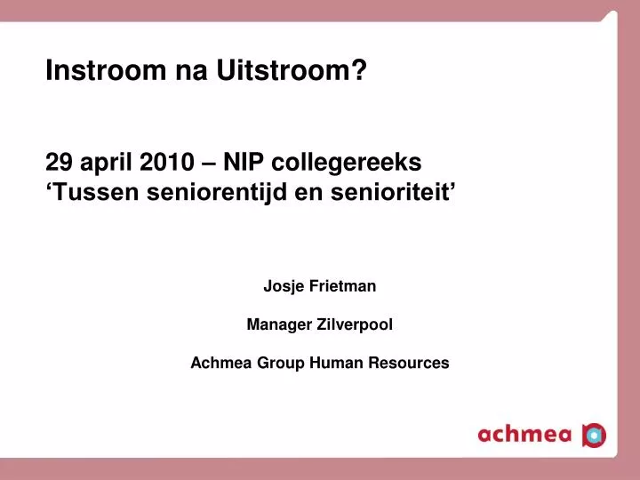 instroom na uitstroom 29 april 2010 nip collegereeks tussen seniorentijd en senioriteit