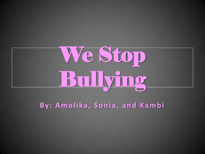 we stop bullying