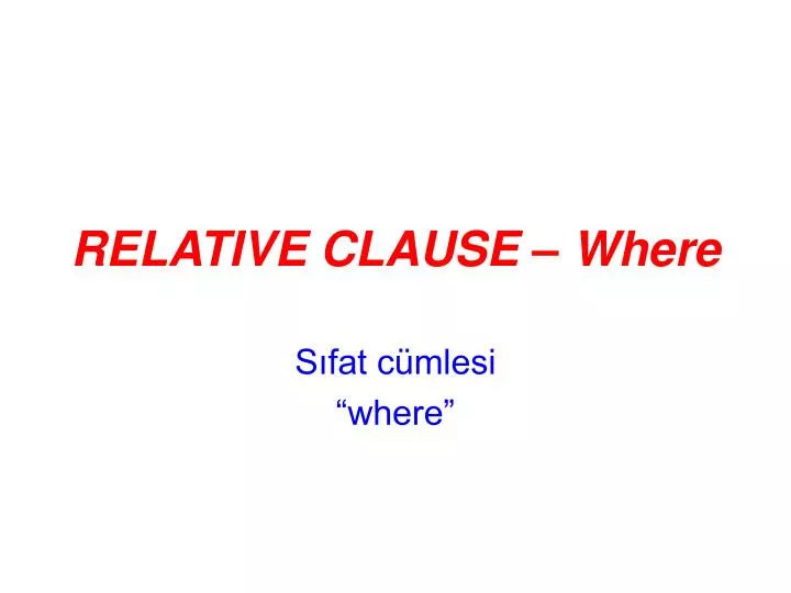 relative clause where