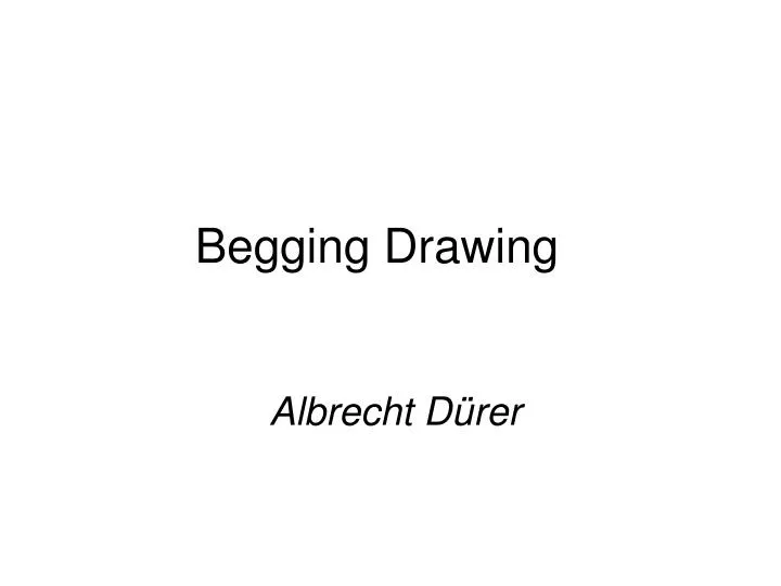 begging drawing