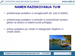 namen raziskovanja tu m