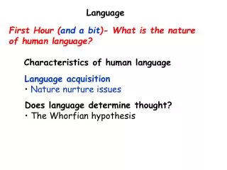 First Hour ( and a bit )- What is the nature of human language?