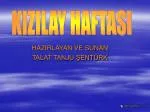 HAZIRLAYAN VE SUNAN TALAT TANJU ŞENTÜRK - slide 1
