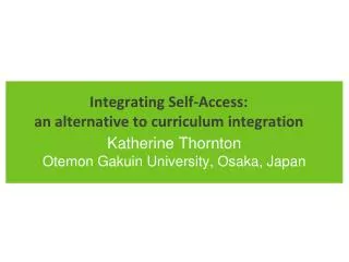 Integrating Self-Access: an alternative to curriculum integration