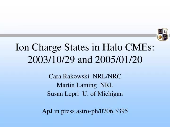 ion charge states in halo cmes 2003 10 29 and 2005 01 20