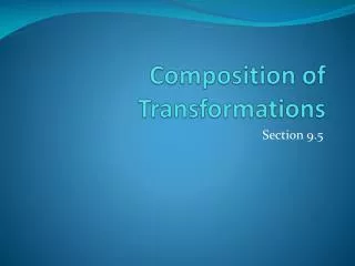 Composition of Transformations