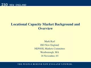Locational Capacity Market Background and Overview