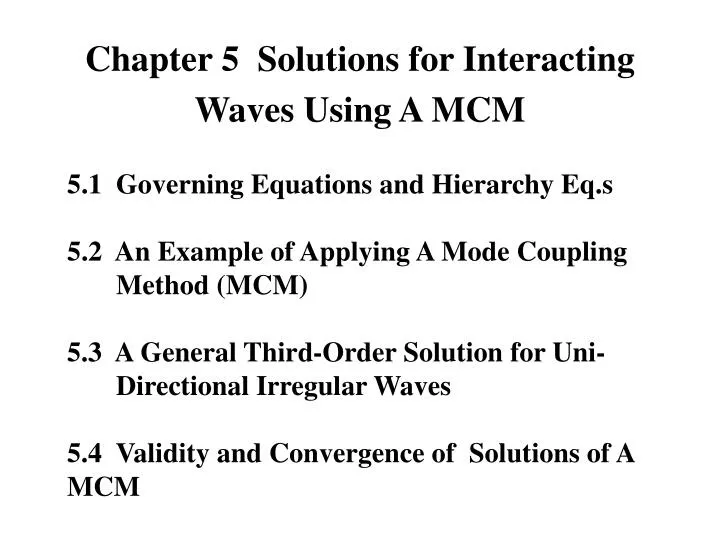 chapter 5 solutions for interacting waves using a mcm