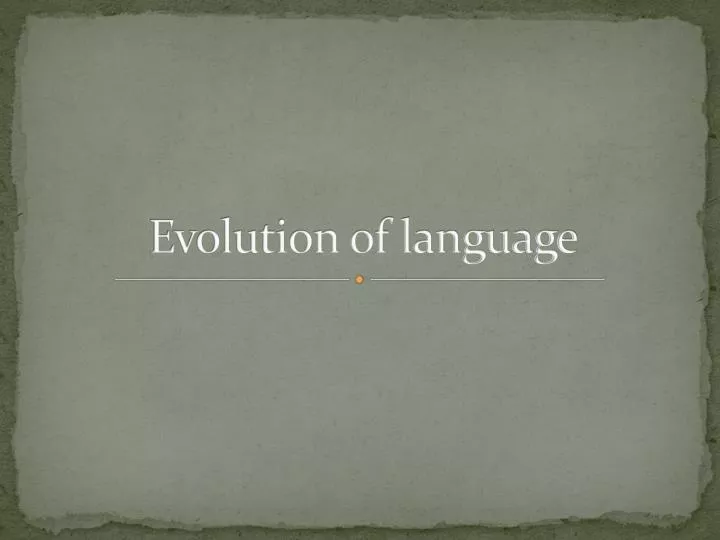 evolution of language