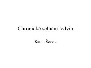 chronick selh n ledvin