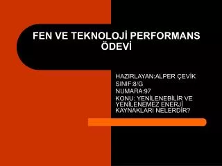 fen ve teknoloj performans dev